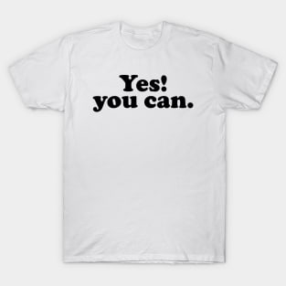 Yes you can - black text T-Shirt